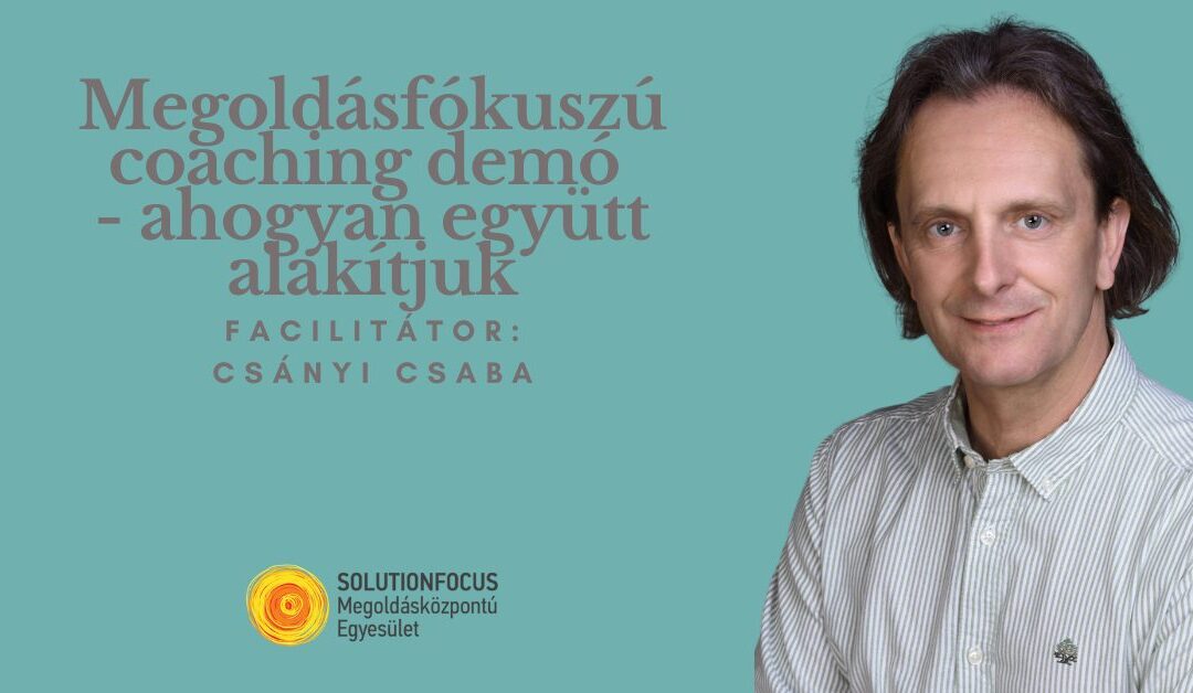 Megoldásfókuszú coaching demó – ahogyan együtt alakítjuk