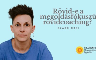 Rövid-e a megoldásfókuszú rövidcoaching?